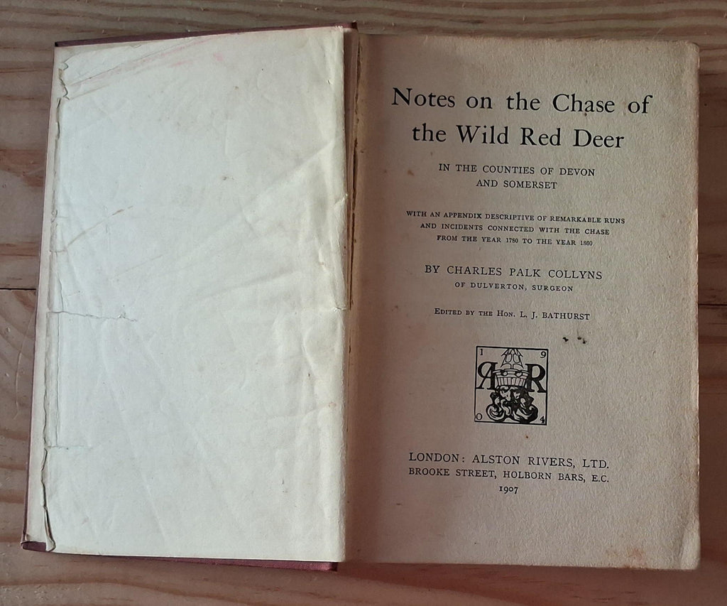 Notes on the Chase of the Wild Red Deer by Charles Palk Collyns- published 1907
